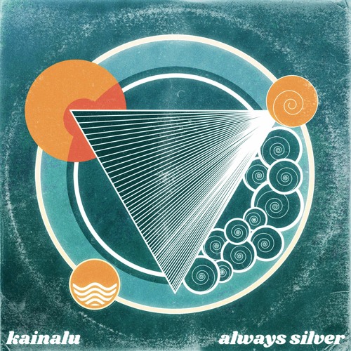 Kainalu – Always Silver