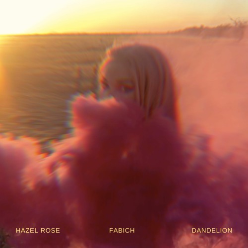 Hazel Rose – Dandelion (All Night in Malibu)